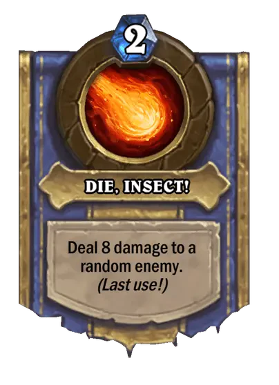 DIE, INSECT!