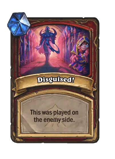 Disguised!