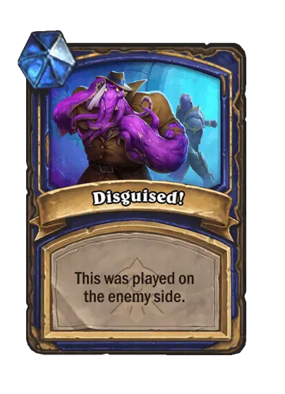 Disguised!