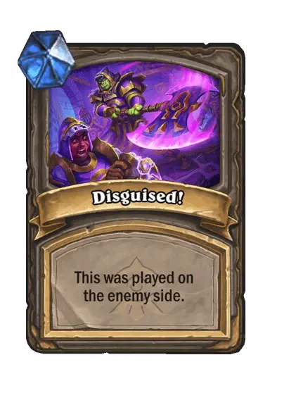 Disguised!