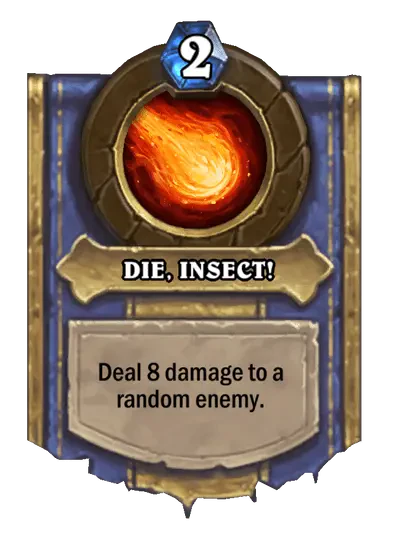 DIE, INSECT!