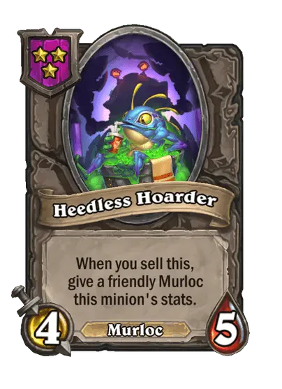 Heedless Hoarder