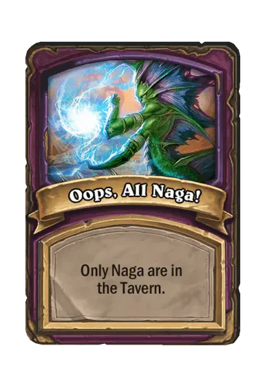 Oops, All Naga!