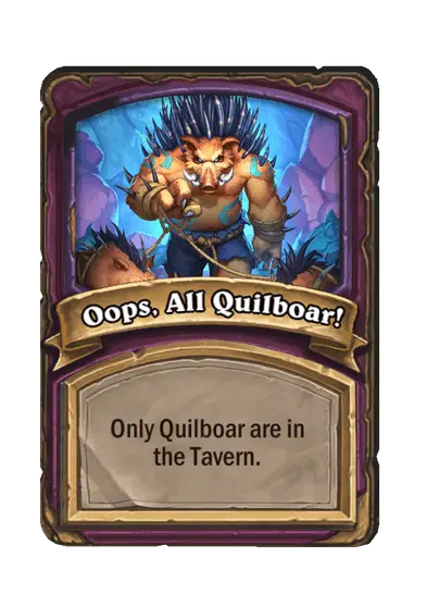 Oops, All Quilboar!