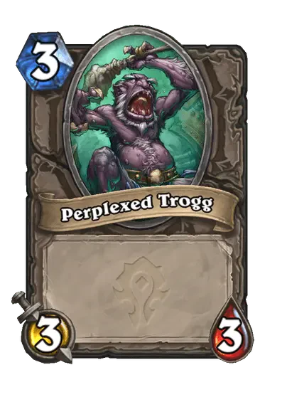 Perplexed Trogg