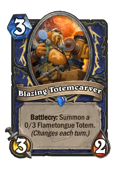 Blazing Totemcarver