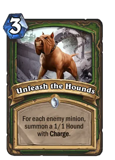 Unleash the Hounds